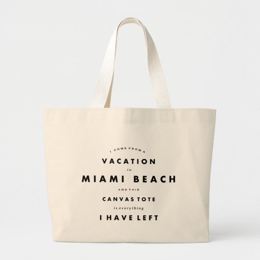 Grand Tote Bag Miami Beach, vacances, citation drôle, typographie (Devant)