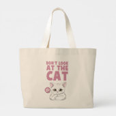 Grand Tote Bag Ne regardez pas le chat - Drôle chat blanc (Dos)