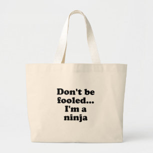 Grand Tote Bag Ne soyez pas dupé… Im un Ninja