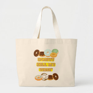 Grand Tote Bag Ne tuez pas ma vibe !