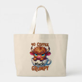 Grand Tote Bag No Coffee Much Grumpy  (Dos)