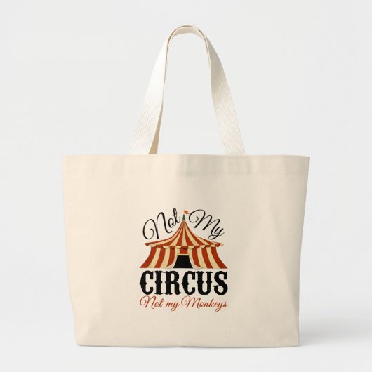 Grand Tote Bag Non mon cirque - non mes singes (Devant)