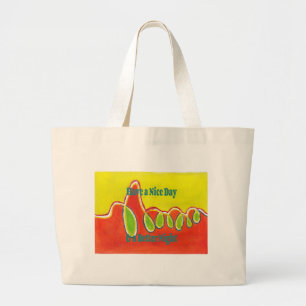 Grand Tote Bag Passez une bonne journée et une meilleure nuit ave