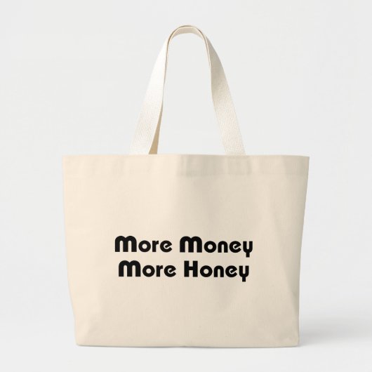 Grand Tote Bag Plus d'argent Plus de miel (Devant)