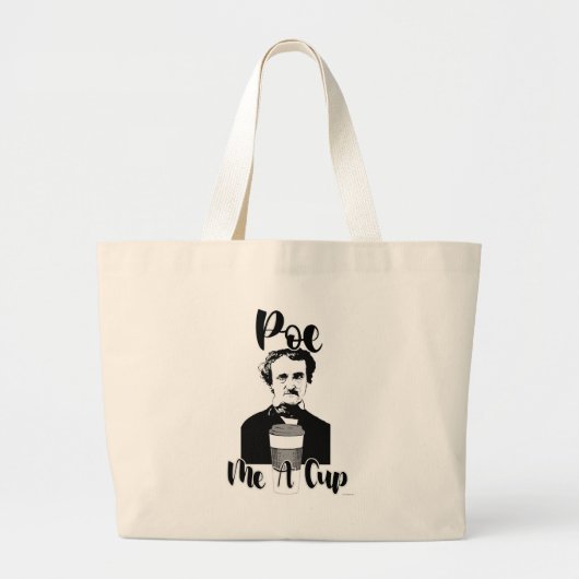 Grand Tote Bag Poe Me A Cup Funny Classic Humour Art (Devant)