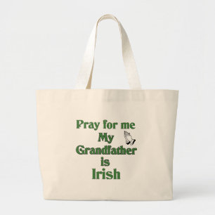 Grand Tote Bag Priez pour moi que mon grand-père est irlandais