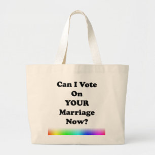 Grand Tote Bag Puis-Je Voter Pour Votre Mariage Maintenant ?