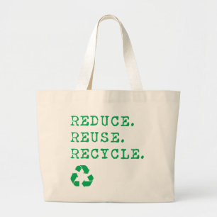 Grand Tote Bag Reduce.Reuse.Recycle.