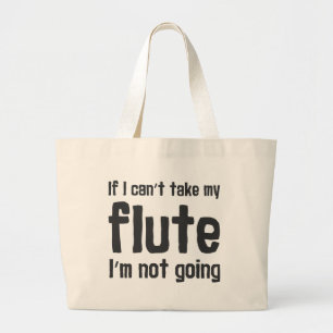 Grand Tote Bag Si je ne peux pas prendre ma Flûte, je ne vais pas