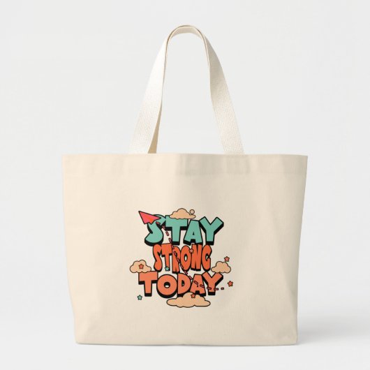 Grand Tote Bag Stay Strong Today (Devant)