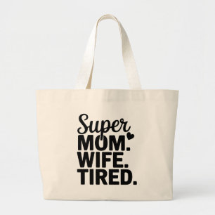 Grand Tote Bag Super Maman, Femme, Fatiguée