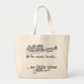 Grand Tote Bag Tant De Livres, Si Peu De Temps (Devant)