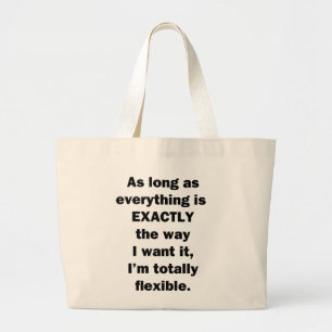 Grand Tote Bag Tant que tout est exactement comme je le veux
