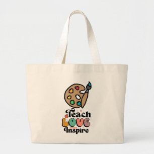 Grand Tote Bag Teach Love Inspire for Painting Arts Professeur
