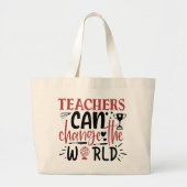 Grand Tote Bag Teacher Can Change The World (Devant)