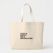 Grand Tote Bag THAT's RIGHT, I AM BRICKLAYER (Devant)
