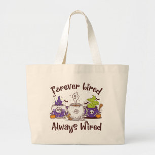 Grand Tote Bag Toujours fatigué, toujours câblé