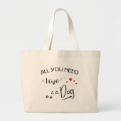 Grand Tote Bag Tout-you-need-is-love-and-a-dog ! graphic (Devant)