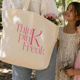 Grand Tote Bag Typographie moderne audacieuse Think Pink Freak