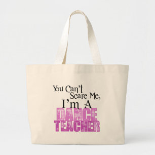 Grand Tote Bag Vous ne pouvez pas m'effrayer, professeur de danse