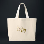 Grand Tote Bag Wifey tote<br><div class="desc">Perfect for a honeymoon getaway! Wifey tote for the engaged or married bride!</div>