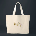Grand Tote Bag Wifey tote<br><div class="desc">Perfect for a honeymoon getaway! Wifey tote for the engaged or married bride!</div>