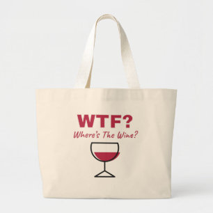 Grand Tote Bag WTF ? Où est The Wine ? Amateurs de vins humoristi