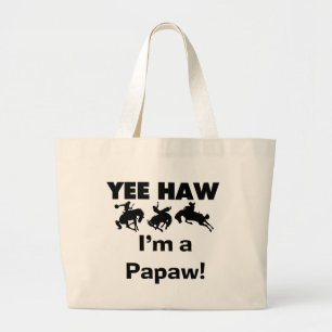 Grand Tote Bag Yee Haw Je suis un T-shirts et cadeaux Papaw