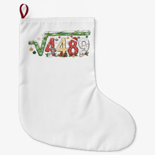 Grande Chaussette De Noël 67 Meme Racine Carrée 4489 Six Sept Math Noël