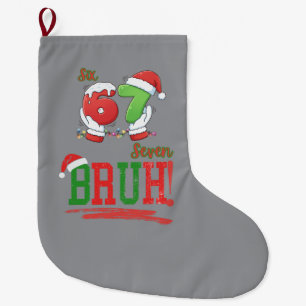 Grande Chaussette De Noël 67 Six Seven Mème Noël Vacances