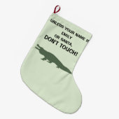 Grande Chaussette De Noël ALLIGATOR : Ne touchez pas personnalisable nommé (Devant (Accrochage))