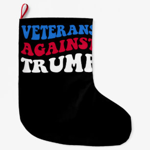 Grande Chaussette De Noël Anti-Trump - Les vétérans contre Trump II