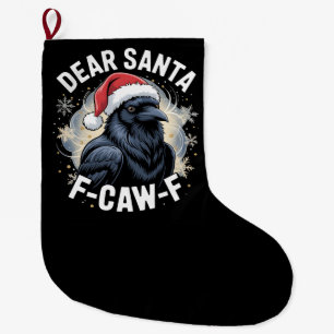 Grande Chaussette De Noël Cher Père Noël F-caw-F Drôle Corbeau de Noël