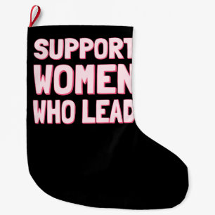 Grande Chaussette De Noël Élections féministes - Appuyer les femmes qui diri