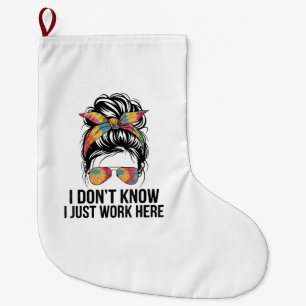 Grande Chaussette De Noël Je ne sais pas je travaille juste ici citations dr