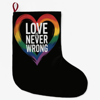 Grande Chaussette De Noël L'amour n'a jamais tort Mois de la fierté LGBT