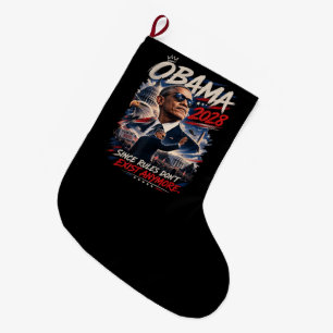 Grande Chaussette De Noël Obama 2028 Puisque les règles n'existent plus