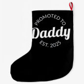 Grande Chaussette De Noël Promu À Daddy Est. 2025 I (Dos)