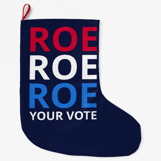 Grande Chaussette De Noël Roe Your Vote I (Devant)