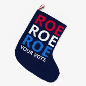 Grande Chaussette De Noël Roe Your Vote I (Devant (Accrochage))