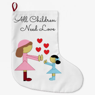Grande Chaussette De Noël Tous les enfants ont besoin d'amour : blanc