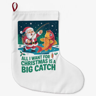 Grande Chaussette De Noël Tout ce que je veux pour Noël c'est un gros poisso