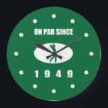 Grande Horloge Ronde 1949 70e Birthday<br><div class="desc">This funny 70th birthday wall clock for men love golf says 'on par since 1949' ! The perfect over the Hill gag gag gift for dads,  brothers,  imcles,  bosses ou anyone who loves golf !</div>