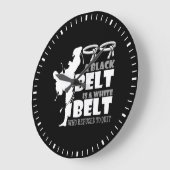 Grande Horloge Ronde A Black Belt Is A White Belt (Angle)