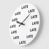 Grande Horloge Ronde Always late Funny Novelty (Angle)