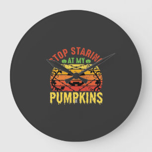 Grande Horloge Ronde Arrêtez De Regarder Mes Citrouilles Halloween Drôl