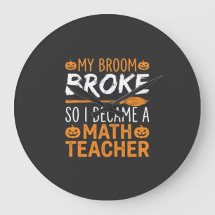 Grande Horloge Ronde Balai d'Halloween de professeur de maths drôle