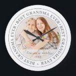 Grande Horloge Ronde Best Grandma Ever Modern Classic<br><div class="desc">This simple and classic design is composed of serif typographiy and add a custom photo. "Best Grandma Ever" circles the photo of your grandma,  gramma,  grandmother,  granny,  mee-maw,  lola,  etc</div>