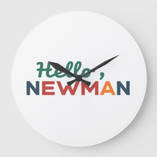 Grande Horloge Ronde "Bonjour, Newman."