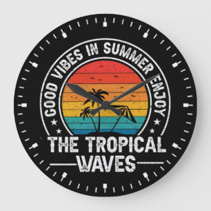 Grande Horloge Ronde Bonne ambiance estivale vagues tropicales